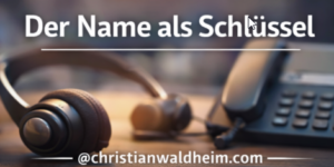 Über die Wichtigkeit der namentlichen Ansprache.